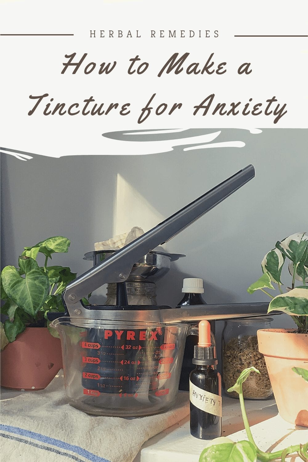 How to Make a Tincture for Anxiety