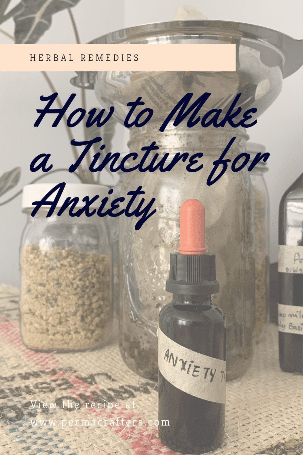 How to Make a Tincture for Anxiety